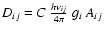 $D_{ij}=C~\frac{h\nu_{ij}}{4\pi}~ g_{i}~ A_{ij}$