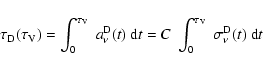 \begin{displaymath}%
\tau_{\rm D}(\tau_{\rm V}) = \int_{0}^{\tau_{\rm V}}~ a^{\r...
...
= C~\int_{0}^{\tau_{\rm V}}~\sigma^{\rm D}_{\nu}(t)~ {\rm d}t
\end{displaymath}