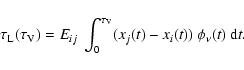 \begin{displaymath}%
\tau_{\rm L}(\tau_{\rm V}) = E_{ij}~ \int_{0}^{\tau_{\rm V}}
(x_{j}(t)-x_{i}(t))~\phi_{\nu}(t)~ {\rm d}t.
\end{displaymath}