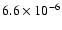 $6.6\times 10^{-6}$