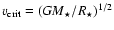 $\ensuremath{v_{\rm crit}} = (G\ensuremath{\mathit{M}_{\star}} /\ensuremath{\mathit{R}_{\star}} )^{1/2}$