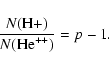 \begin{displaymath}
\frac{N({\rm H}{+})}{N({\rm He}^{++})}= p - 1 .
\end{displaymath}
