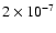 $2 \times 10^{-7}$