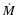 \ensuremath{\dot{M}}