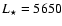 $\ensuremath{\mathit{L}_{\star}} =5650$