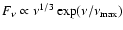 $F_\nu \propto \nu^{1/3}\exp(\nu/\nu_{\rm max})$