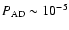 $P_{\rm AD}\sim10^{-5}$