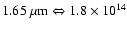 $1.65~\rm\mu m\Leftrightarrow 1.8\times10^{14}$