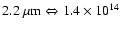 $2.2~\rm\mu m\Leftrightarrow 1.4\times10^{14}$