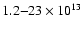 $1.2{-}23\times10^{13}$