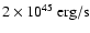 $2\times10^{45}~{\rm erg/s}$