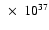 $~\times~10^{37}$