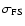$ \sigma_{\rm FS}$