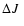 $\Delta\mbox{$\space J$ }$