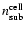 $n_{\rm sub}^{\rm cell}$