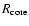 $ R_{\rm core}$