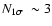 $\mbox{$\space N_{1\sigma}$ }\sim3$