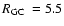 $\mbox{$\space R_{\rm GC}$ }=5.5$