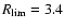 $R_{\rm lim}=3.4$