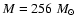 $M=256~\mbox{$M_\odot$ }$