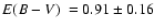 $\mbox{$\space E(B-V)$ }=0.91\pm0.16$