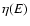 $\eta(E)$