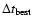 $\Delta t_{\rm best}$