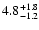 $\rm 4.8^{+1.8}_{-1.2}$