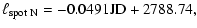 $\displaystyle \ell_{\rm spot~N} = -0.0491 {\rm JD} + 2788.74 ,$