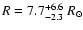 $R=7.7^{+6.6}_{-2.3}~R_{\odot}$