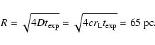 \begin{displaymath}R = \sqrt{4 D t_{\rm exp}} = \sqrt{4 c r_{\rm L} t_{\rm exp}} = \rm 65~pc.
\end{displaymath}