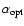$\alpha_{\rm opt}$