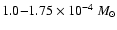 $1.0{-}1.75\times 10^{-4}~M_\odot$