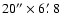 $20''\times 6\hbox{$.\mkern-4mu^\prime$ }8$