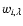 $w_{i,\lambda}$