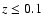$z\leq 0.1$