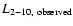 $L_{2-10,~{\rm observed}}$