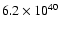 $6.2\times 10^{40}$