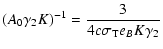 $\displaystyle (A_0\gamma _2K)^{-1}={3\over 4c \sigma _{\rm T}e_BK\gamma _2}$