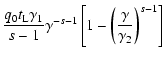 $\displaystyle {q_0t_{\rm L}\gamma _1\over s-1}\gamma ^{-s-1}\left[1-\left({\gamma \over \gamma _2}\right)^{s-1}\right]$