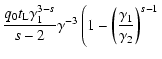 $\displaystyle {q_0t_{\rm L}\gamma _1^{3 - s}\over s - 2}\gamma ^{-3} \left(1 - \left({\gamma _1\over \gamma _2}\right)^{s-1}\right.$