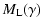 $\displaystyle M_{\rm L}(\gamma)$