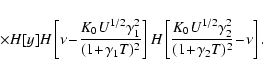 \begin{displaymath}\quad\quad\quad\quad\quad\quad\times H[y]H\left[\nu \!-\!{K_0...
...U^{1/2}\gamma _2^2\over (1\!+\!\gamma _2T)^2}\!-\!\nu \right].
\end{displaymath}