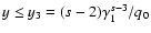 $y\le y_3=(s-2)\gamma _1^{s-3}/q_0$