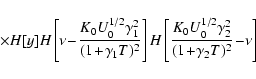 \begin{displaymath}\quad \quad \quad \quad \quad \quad \quad\times H[y]H\left[\n...
..._0^{1/2}\gamma _2^2\over (1\!+\!\gamma _2T)^2}\!-\!\nu \right]
\end{displaymath}