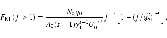 \begin{displaymath}F_{\rm NL}(f>1)=
{N_0q_0\over A_0(s-1)\gamma _1^{s-1}U_0^{1/2}}f^{-{s\over 2}} \left[1-(f/g_2^2)^{{s-1\over 2}}\right],
\end{displaymath}