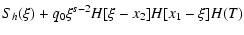 $\displaystyle S_h(\xi )+q_0\xi ^{s-2}H[\xi -x_2]H[x_1-\xi ]H(T)$