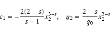 \begin{displaymath}c_1=-{2(2-s)\over s-1}x_2^{3-s},\;\;\; y_2={2-s\over q_0}x_2^{3-s}
\end{displaymath}
