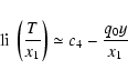 \begin{displaymath}\hbox{li }\left({T\over x_1}\right)\simeq c_4-{q_0y\over x_1}
\end{displaymath}