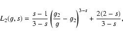 \begin{displaymath}L_2(g,s)={s-1\over 3-s}\left({g_2\over g}-g_2\right)^{3-s}+{2(2-s)\over 3-s}
,
\end{displaymath}